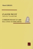 Henri Leroux - Claude Picot - Correspondant et ami mal connu de Descartes.