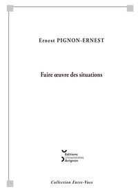 Ernest Pignon-Ernest - Faire oeuvre des situations.