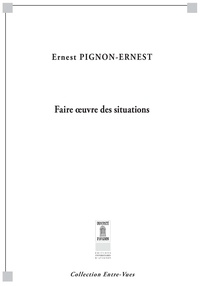 Ernest Pignon-Ernest - Faire oeuvre des situations.