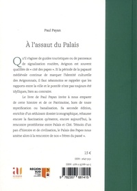 À l'assaut du Palais. Avignon et son passé pontifical 2e édition
