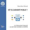 Pierre-Henri Morand - Où va l'argent public ? - La commande publique au défi des données.