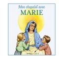Inès d' Oysonville et Marion Raynaud de Prigny - Mon chapelet avec Marie.