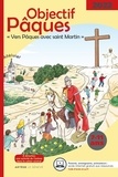 Caroline Gourlet et Aude Mahiou - Objectif Pâques - "vers Pâques avec saint Martin".