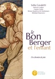 Sofia Cavalletti et Patricia Coulter - Le Bon Berger et l'enfant, un chemin de joie - Catéchèse du Bon Berger - Animateurs - Volume 1.
