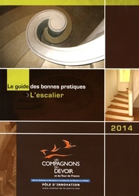  Les Compagnons du Devoir - L'escalier - Le guide des bonnes pratiques.