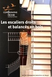 Les Compagnons du Devoir - Les escaliers droits et balancés en bois.