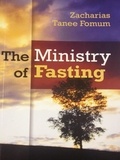  Zacharias Tanee Fomum - The Ministry of Fasting - Prayer Power Series, #2.