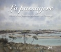 Eric Degive - La passagère - Récit d'une passion ordinaire à Chausey.