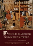 Suzanne Jacques-Marin - Médecines & médecins normands d'autrefois.