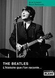 Alan Lysaght et David Pritchard - The Beatles - L'histoire que l'on raconte....