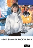 Jean-Paul Bourre - Sexe, sang et rock n'roll.