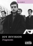 Paul Morley - Joy Division - Fragments.