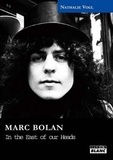 Nathalie Vogl - Marc Bolan - In the East of our Heads.