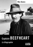 Mike Barnes - Captain Beefheart - La biographie.
