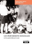 Magnus Hirschfeld et Félix Abraham - Les perversions sexuelles - le livre qui fut brûle par les nazis.