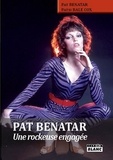 Pat Benatar et Patsi Bale Cox - Pat Benatar - Une rockeuse engagée.