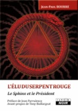 Jean-Paul Bourre - L'élu du serpent rouge - Le sphinx et le président.