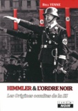 Bill Yenne - Himmler et l'Ordre noir - Les origines occultes de la SS.