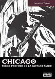 Jean-Luc Tudou - Chicago - Terre promise de la guitare slide.