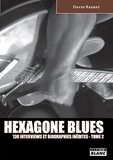 David Baerst - Hexagone blues - Tome 2.