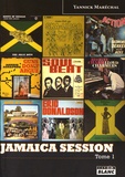 Yannick Maréchal - Jamaica Session - Discographie de l'Age d'Or de la musique jamaïquaine Tome 1.