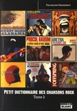 François Grimpret - Petit dictionnaire des chansons rock - Tome 2.