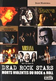 Jean Mareska - Dead Rock Stars - Morts violentes du rock & roll.