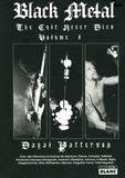 Dayal Patterson - Black Metal : The Cult Never Dies - Volume 1.