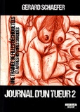 Gerard Schaefer - Journal d'un tueur - Tome 2, Une traînée de filles déchiquetées et autres histoires sordides.