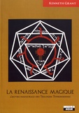 Kenneth Grant - La renaissance magique - L'oeuvre inaugurale des trilogies typhoniennes.
