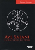 Nicolas Castelaux - Ave Satani - La bible noire du diable.