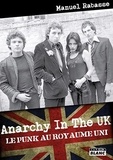 Manuel Rabasse - Anarchy in the UK - Le punk au Royaume-Uni.