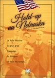 Jeff McArthur - Hold-up au Nebraska - La folle histoire du plus gros braquage de banque de tous les temps....