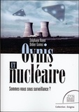 Didier Gomez et Stéphane Royer - Ovnis et nucléaire - Sommes-nous sous surveillance ?.