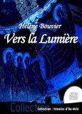 Hélène Bouvier - Vers la lumière.