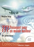Maryline Belgy - 777, passeport pour un monde meilleur Tome 1 : Les galactiques.