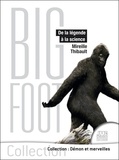 Mireille Thibault - Bigfoot - De la légende à la science.