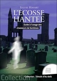 Sylvie Havart - L'Ecosse hantée - Guide à l'usage des chasseurs de fantômes.