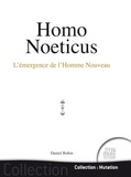 Daniel Robin - Homo Noeticus - L'émergence de l'Homme nouveau.