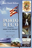 Jean-Claude Rolinat - Porto Rico - 51e étoile ou dernière colonie américaine ?.