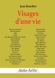 Jean Bourdier - Visages d’une vie.