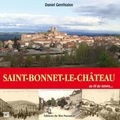 Daniel Genthialon - Saint-Bonnet-le-Château au fil du temps.