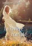 Jacqueline Lefort - La rivière écarlate.