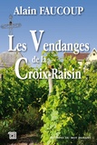 Alain Faucoup - Les Vendanges de la Croix-Raisin.