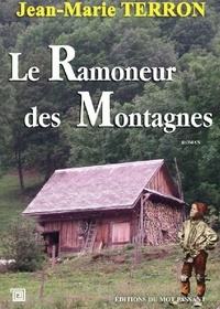 Jean-Marie Terron - Le Ramoneur des montagnes.