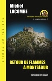 Michel Lacombe - Le Sang des Siècles - Une enquête de Françoise Dutellier Tome 1 : Retour de flammes à Montségur.