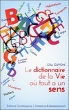 Gilles Guyon - Le dictionnaire de la vie où tout a un sens.
