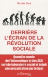 Nicolas Séné - Derrière l'écran de la révolution sociale.