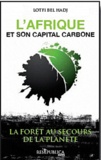 Lotfi Bel Hadj - L'Afrique et son capital carbone - La forêt au secours de la planète.