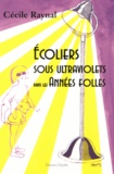 Cécile Raynal - Ecoliers sous ultraviolets dans les Années folles.